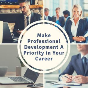Make Professional Development a Priority for Your Career-2