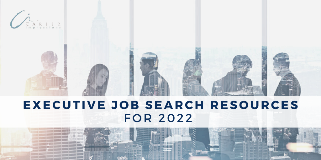 Executive Job Search Resources for 2022