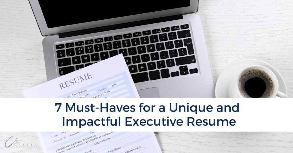 7 Must-Haves for an Impactful Executive Resume