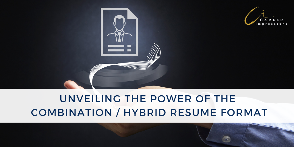 Unveiling the Power of the Combination Hybrid Resume Format