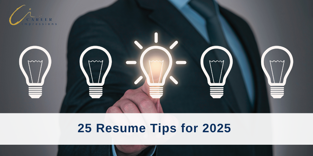 25 Resume Tips for 2025 Career Impressions