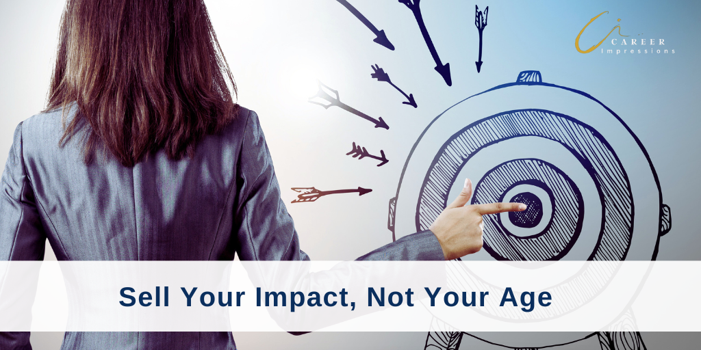 Sell impact, not age on your executive resume