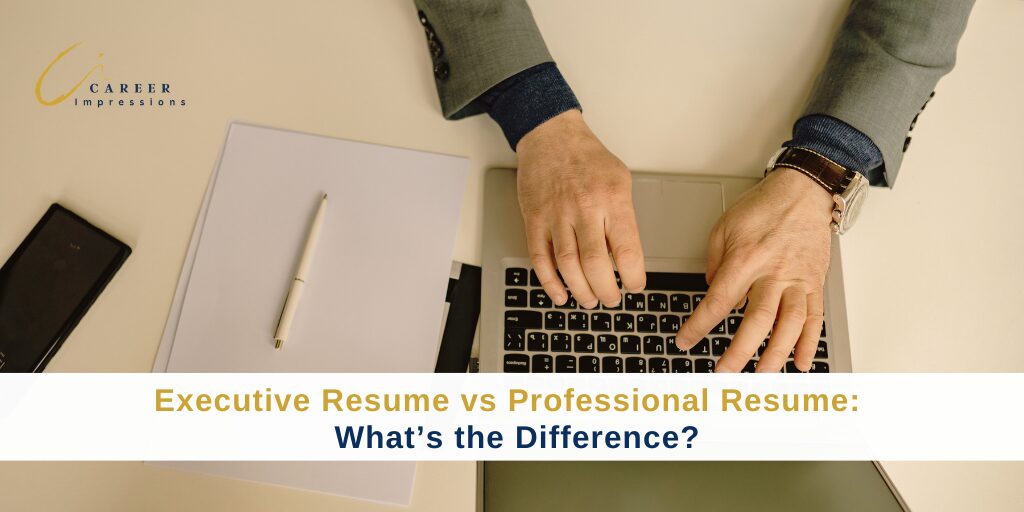 Executive Resume vs Professional Resume: What is the difference?