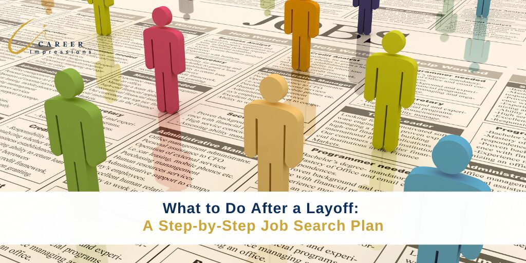 What to Do After a Layoff: A Step-by-Step Job Search Plan